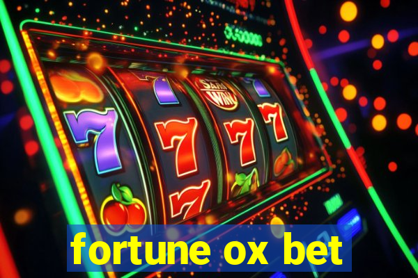 fortune ox bet